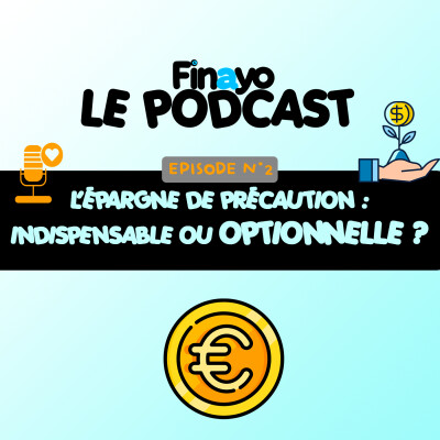 Épisode n°2 - L'ÉPARGNE DE PRÉCAUTION : Indispensable ou optionnel ? cover