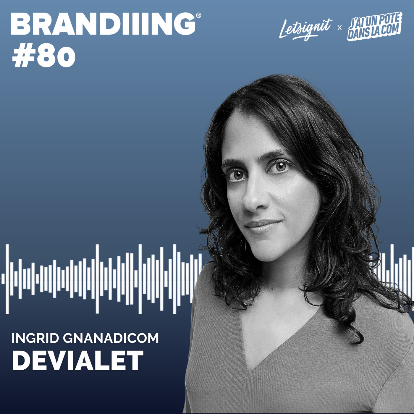 #80 - DEVIALET avec Ingrid Gnanadicom