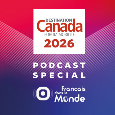 Destination Canada - Forum mobilité 2026 : Votre nouvelle vie commence ici ! cover
