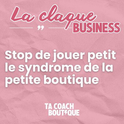 Stop de jouer petit : le syndrome de la petite boutique cover