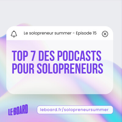 15/25 🍦- Les 7 podcasts incontournables pour solopreneurs [Solopreneur Summer] cover