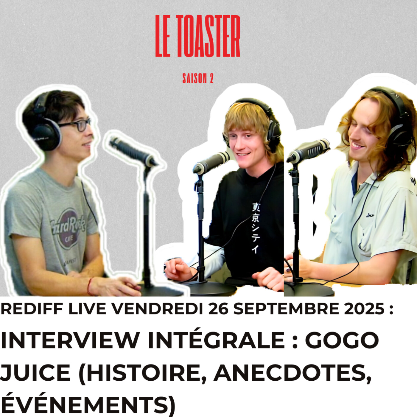 🎙️ Toaster S2 – Interview exclusive du groupe Gogojuice | TST Radio