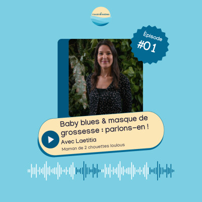 EP1 - Baby blues & masque de grossesse : parlons-en ! avec Laetitia cover