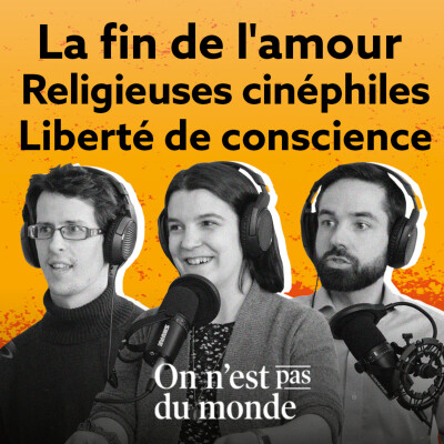 E266 - La fin de l'amour | Religieuses cinéphiles | Liberté de conscience cover