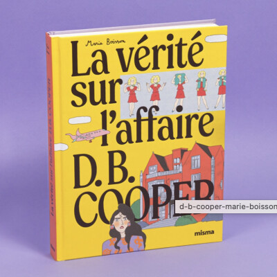 Marie Boisson nous dévoile La vérité sur l'affaire D.B. Cooper, à la librairie La Régulière. Dans ma bulle #723 cover