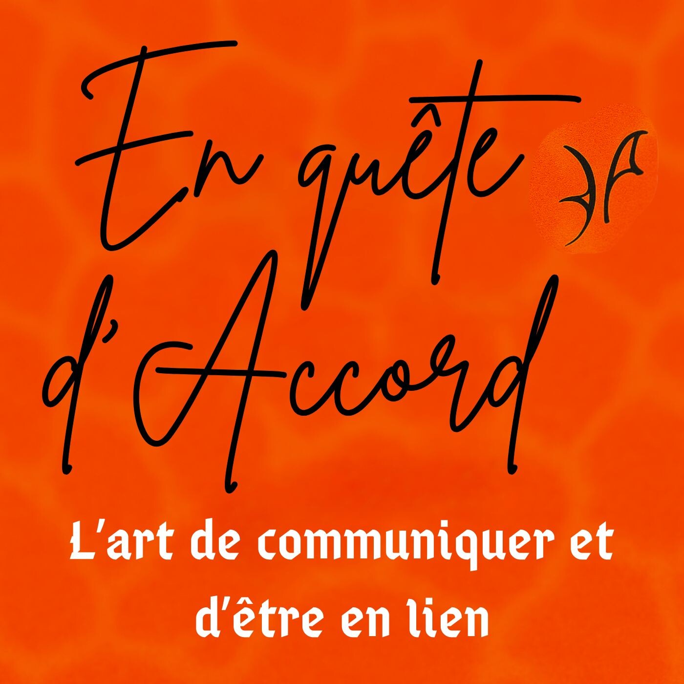 En quête d' Accord - L'art de communiquer et d'être en lien