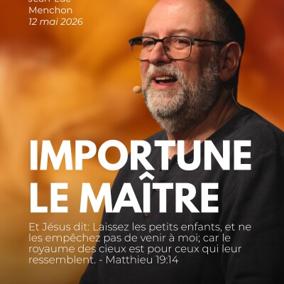 Importune le maître - Prédication [12/05/2026] cover