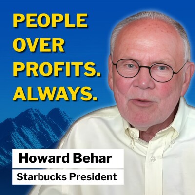 Howard Behar | The Starbucks President Who Put People First cover