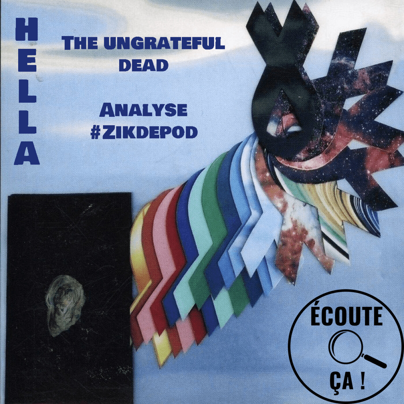 Ep 113 : Hella - The ungrateful dead (Analyse #Zikdepod)