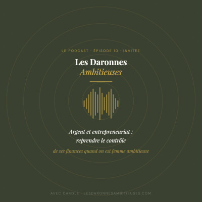 10 - Argent et entrepreneuriat : reprendre le controle de ses finances quand on est femme ambitieuse cover