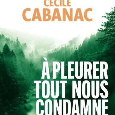 Cécile CABANAC - "A pleurer tout nous condamne" cover