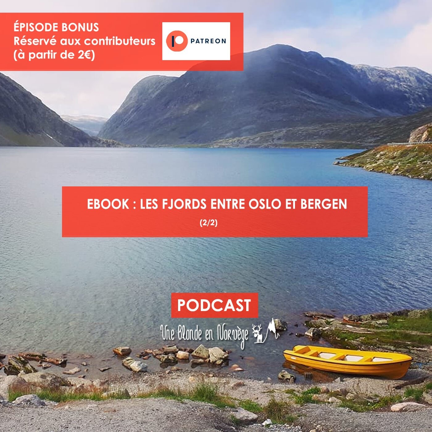 102 - Ebook - Les fjords entre Oslo et Bergen (2/2) - Exclu Patreon episode artwork