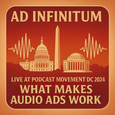 What Makes Audio Ads Work | (Live from Podcast Movement, Washington DC, 2024) cover