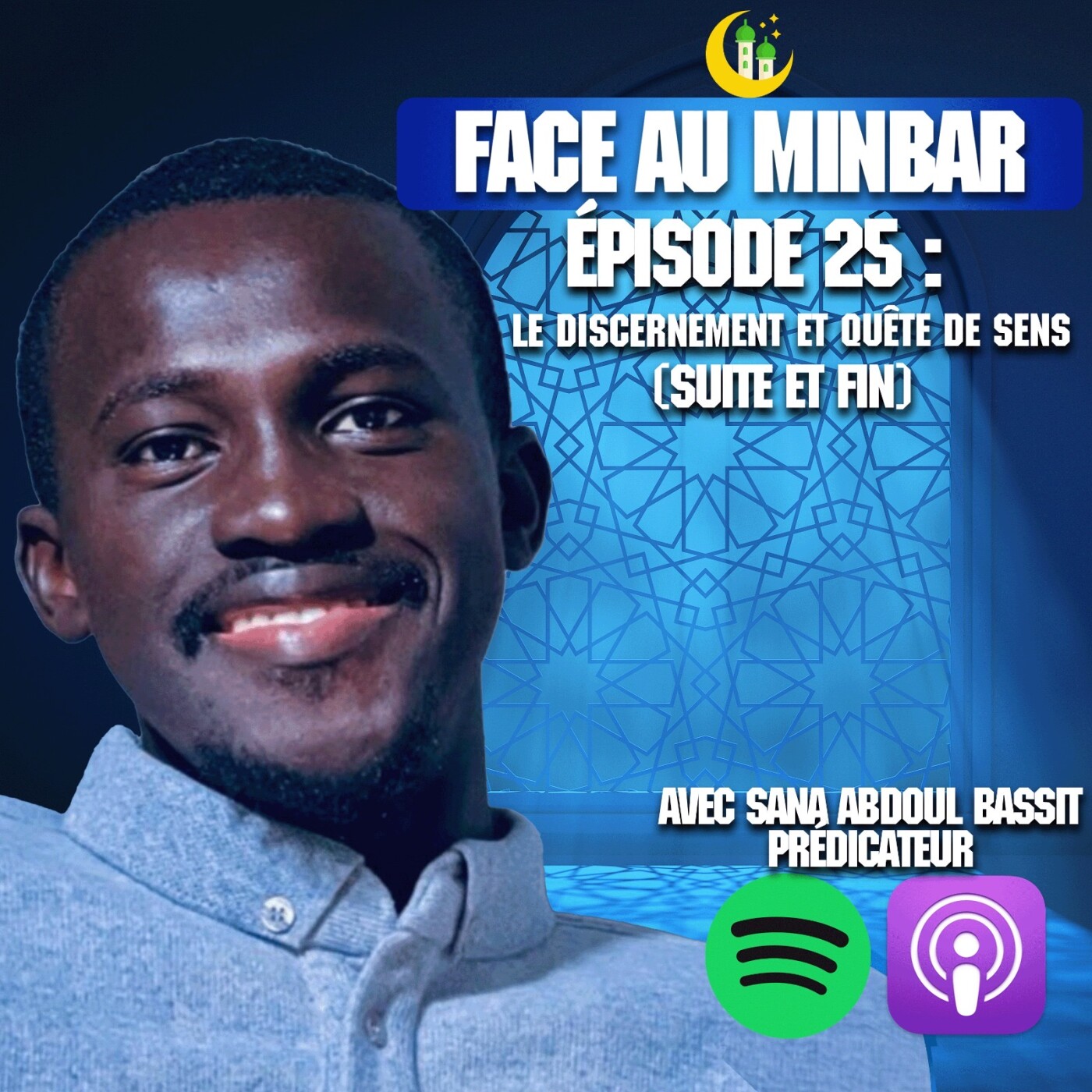 25 : La quête de sens et le discernement ( Suite et fin ) avec SANA ABDOUL BASSIT episode artwork