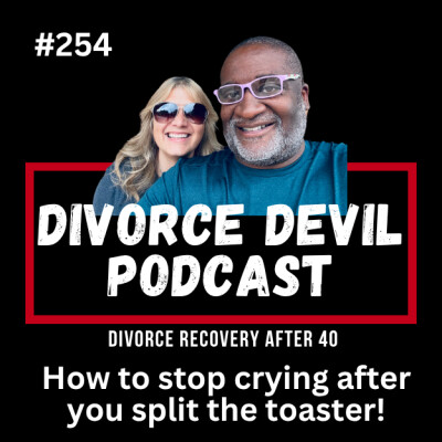 💔 Who Gets the Toaster? Healing and Thriving After Divorce! ||  DD#254  ||  David and Rachel cover