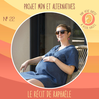 EP 22 - Projet maison de naissance et alternatives - Le récit de Raphaële cover