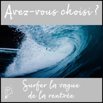 Avez-vous choisi ? - Episode 041 - Surfer la vague de la rentrée cover