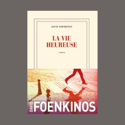 David Foenkinos - La vie heureuse cover