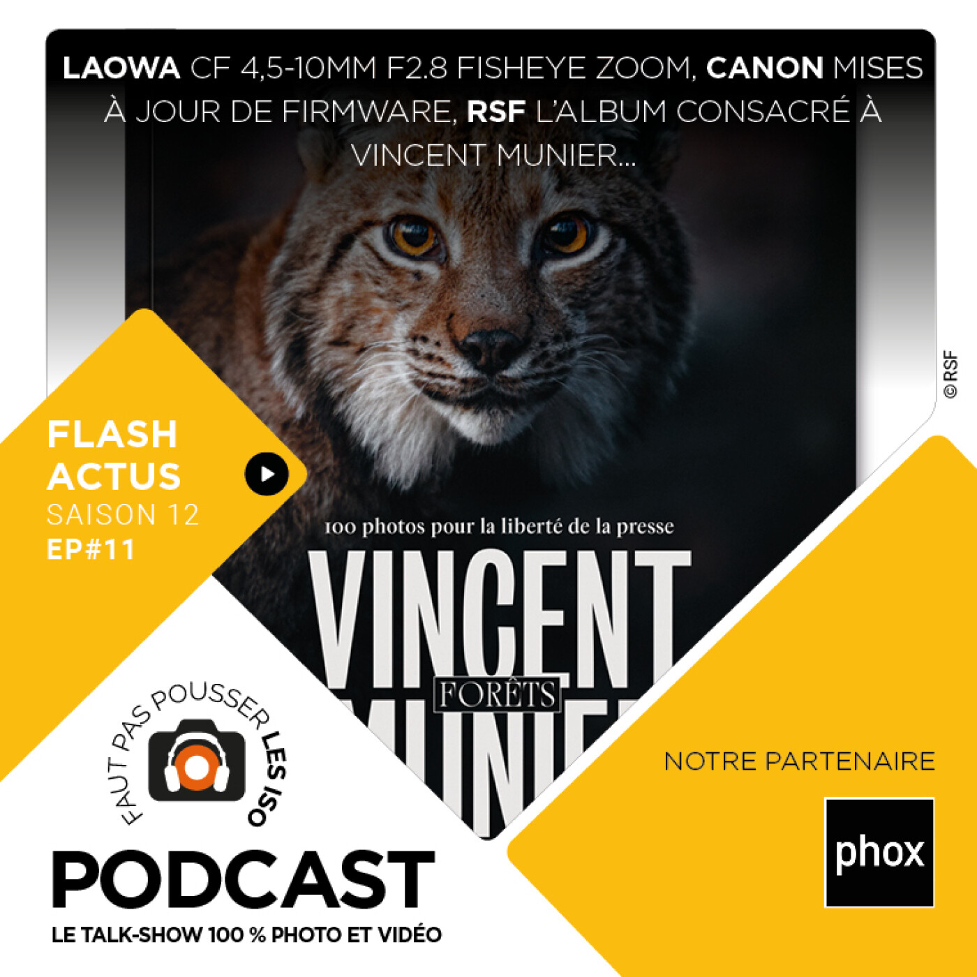 S1211- LE FLASH ACTUS : Laowa CF 4,5-10mm F2.8 FISHEYE ZOOM, Mises à jour Canon,  l’Album RSF consacré à Vincent Munier…