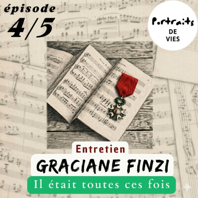 Graciane Finzi : Il était toutes ces fois - Episode 4/5 - "Les commandes de Radio France, c'est une consécration" cover