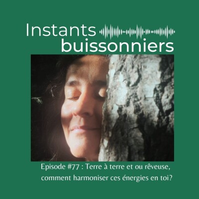 Episode 77 : Terre à terre ou rêveuse comment harmoniser ces énergies en toi ? cover