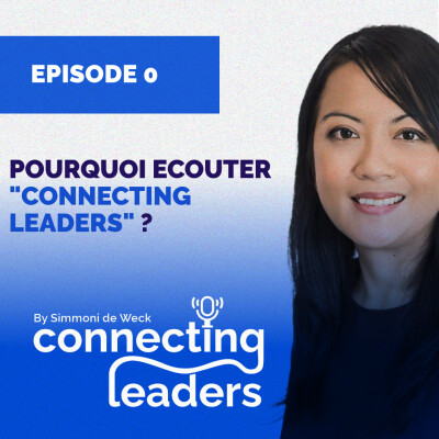 #0 Pourquoi écouter "Connecting Leaders"? cover