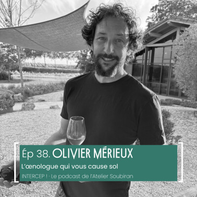 #38 · Olivier Mérieux, l’œnologue qui vous cause sol cover