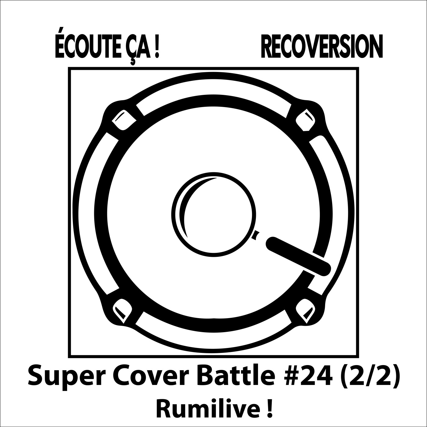 Ep 108 : Super Cover Battle #24 (2/2) Rumilive !