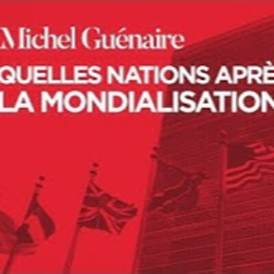 Quelles nations après la mondialisation ? - M. Guénaire - # politique cover