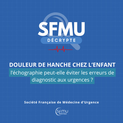 Douleur de hanche chez l’enfant : l’échographie peut-elle éviter les erreurs de diagnostic aux urgences ? cover