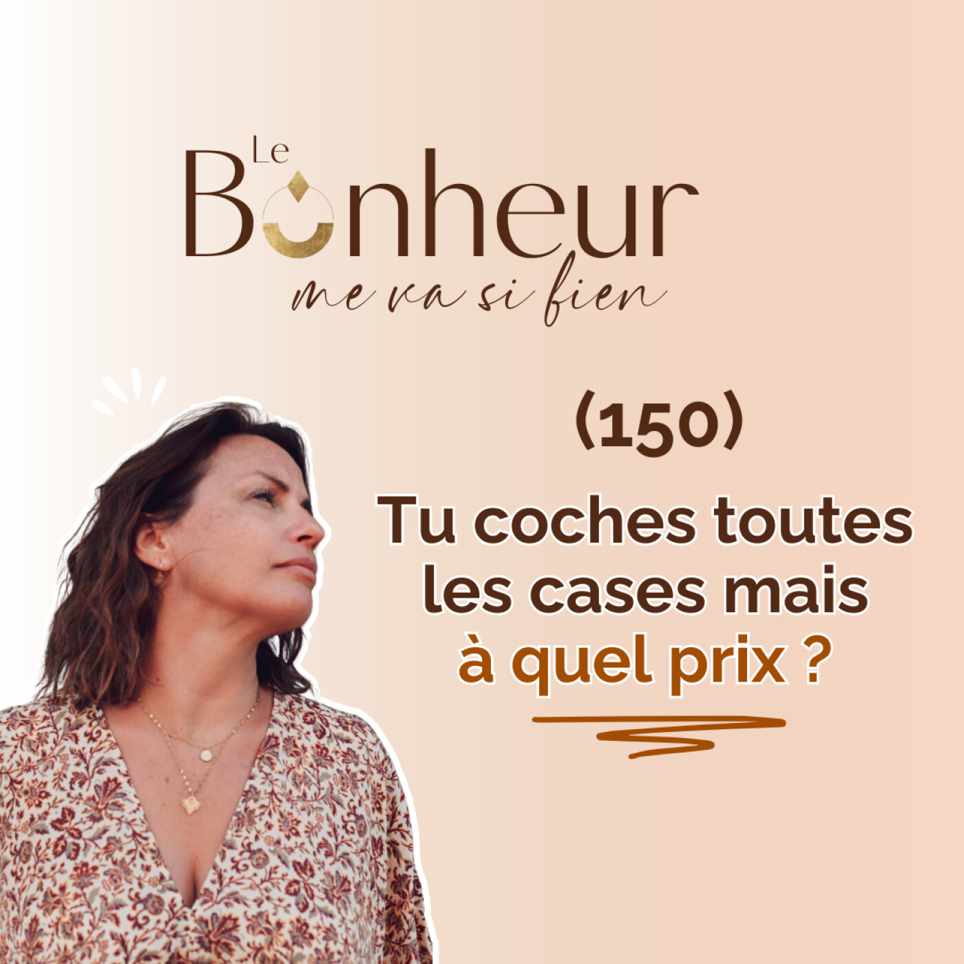 Tu coches toutes les cases mais à quel prix ? (150)