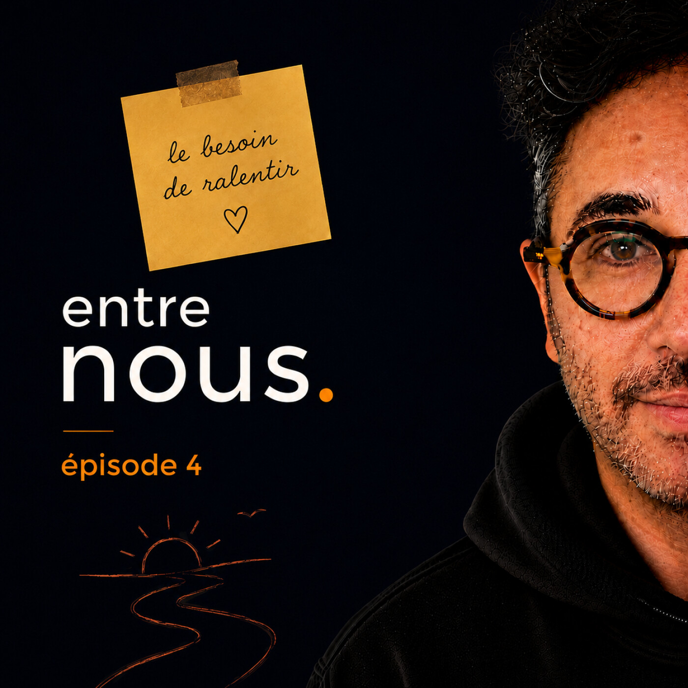Entre nous #4 –  Le besoin de ralentir episode artwork