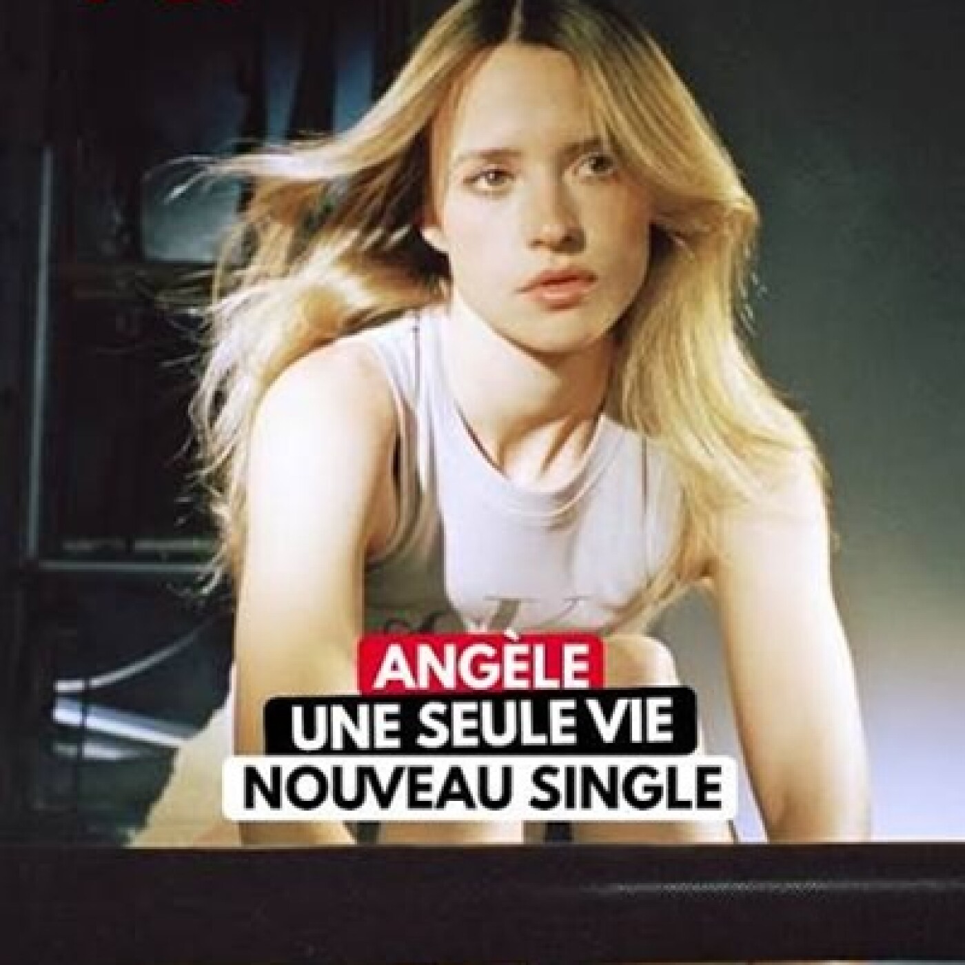 ANGÈLE POURSUIT SON VIRAGE ÉLECTRONIQUE AVEC « UNE SEULE VIE » episode artwork