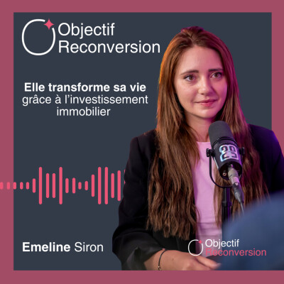 #22 - Emeline Siron : Elle transforme sa vie grâce à l'investissement immobilier et crée une méthode infaillible cover
