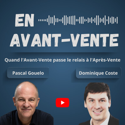 #52 - Quand l'Avant-Vente passe le relais à l'Après-Vente cover