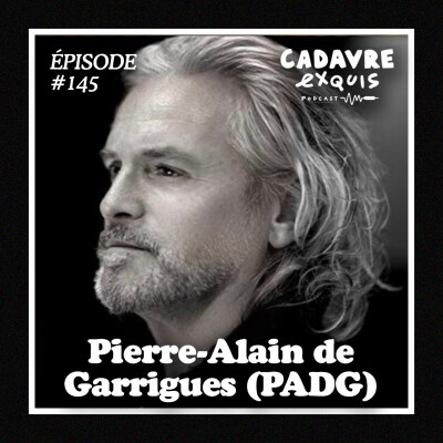 #145|Pierre-Alain de Garrigues (PADG) : « Il y a une époque où dire qu’on faisait du doublage dans la publicité était mal considéré » cover