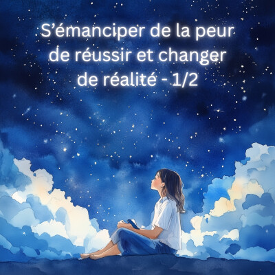 Le HPI et la peur de Réussir, de se Révéler, de Briller, de Devenir soi-même en Puissance - partie 1 cover