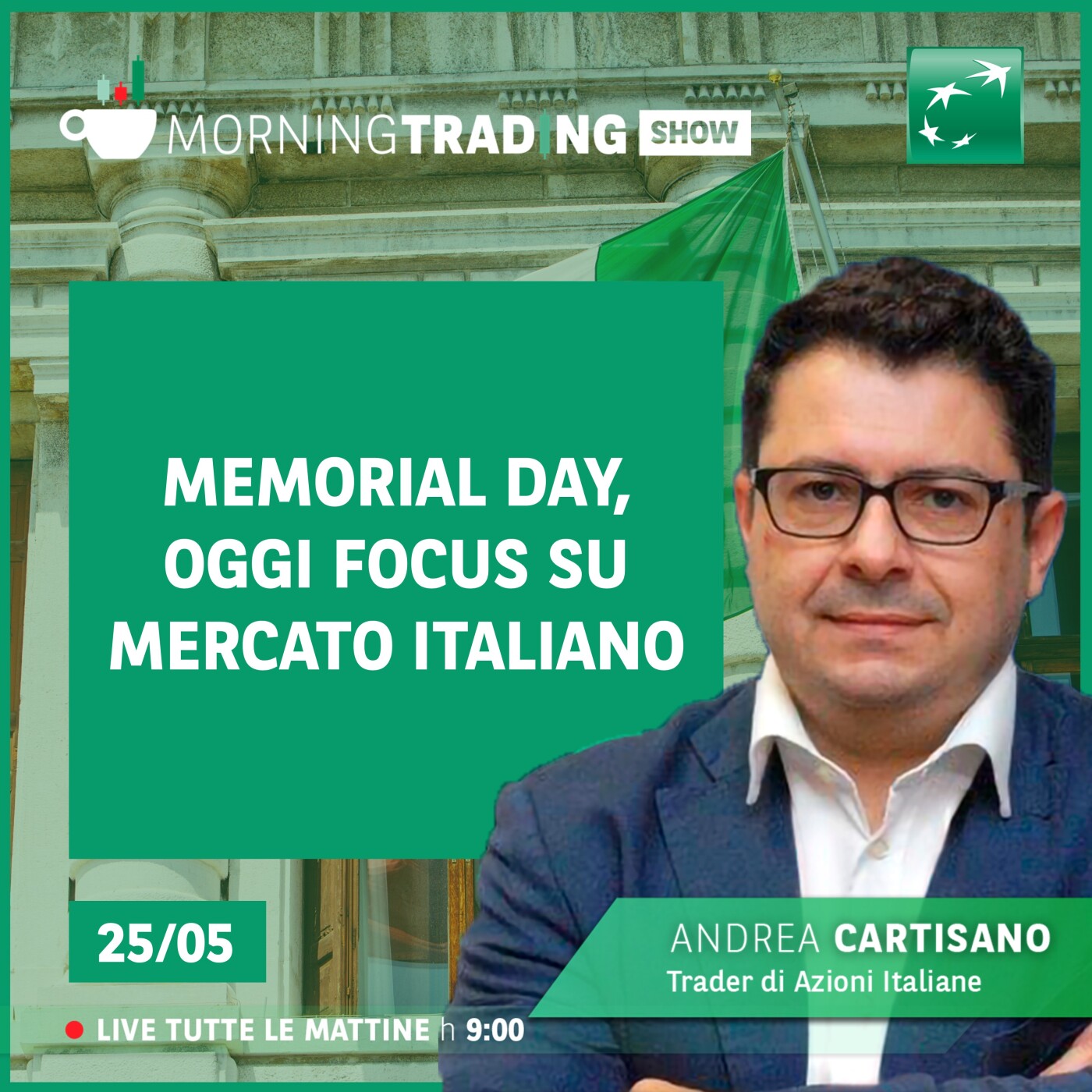 Memorial Day, oggi focus su mercato italiano - Morning Trading Show episode artwork