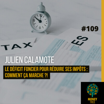 #109 [CAPS] Le déficit foncier pour réduire ses impôts : comment ça marche ?! cover