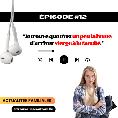 “Je trouve que c’est un peu la honte d’arriver vierge à la faculté.” - Actualités familiales cover