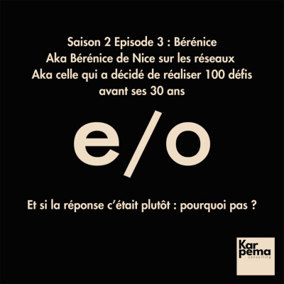 Saison 2 Episode 3 : Bérénice, et si la réponse c'était plutôt : pourquoi pas ? cover