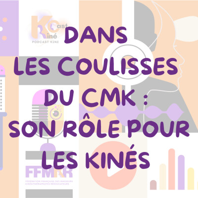 Dans les coulisses du CMK : le rôle pour les kinés cover