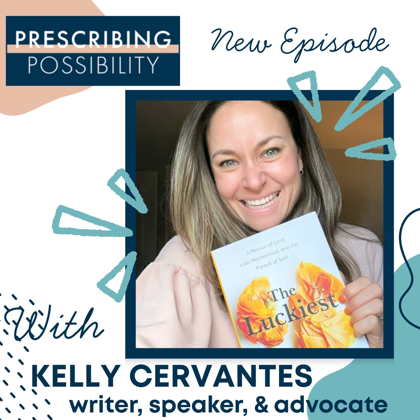 EP12: The Luckiest: Kelly Cervantes on Identity, Becoming, and the Power of Legacy