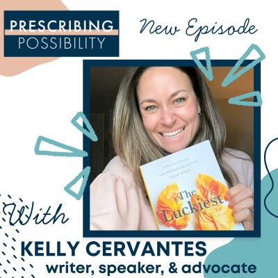 EP12: The Luckiest: Kelly Cervantes on Identity, Becoming, and the Power of Legacy cover
