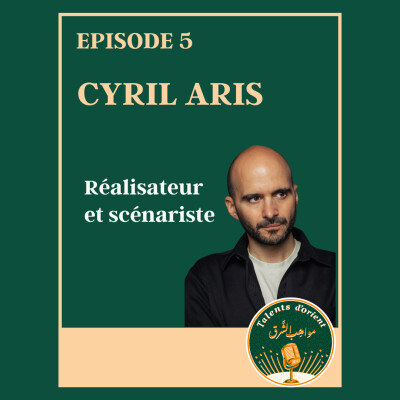Cyril Aris, réalisateur et scénariste - La tendresse au coeur du chaos cover