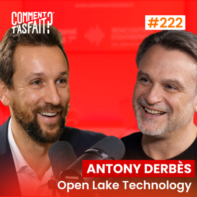 Antony Derbès (Open Lake Technology) - Il quitte un job à 20K€/mois pour lancer une entreprise rentable… sans vouloir croître Ép.222 cover