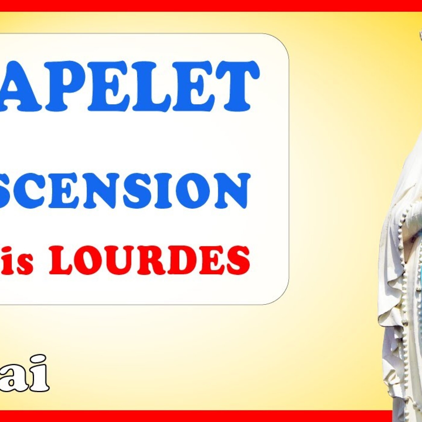 CHAPELET à LOURDES 🙏 9 Mai - l'ASCENSION Depuis la GROTTE