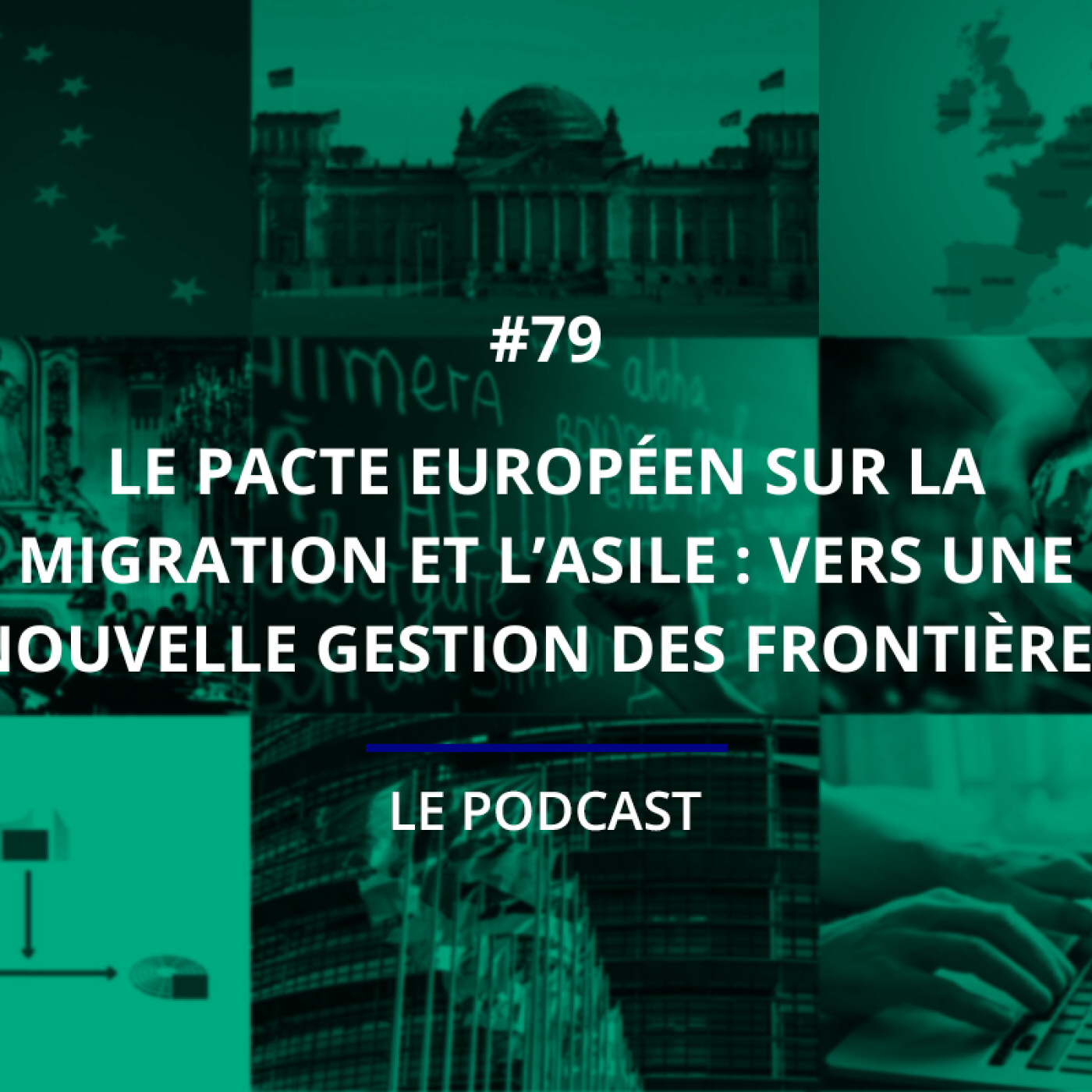 79 - Le Pacte européen sur la migration et l’asile : vers une nouvelle gestion des frontières
