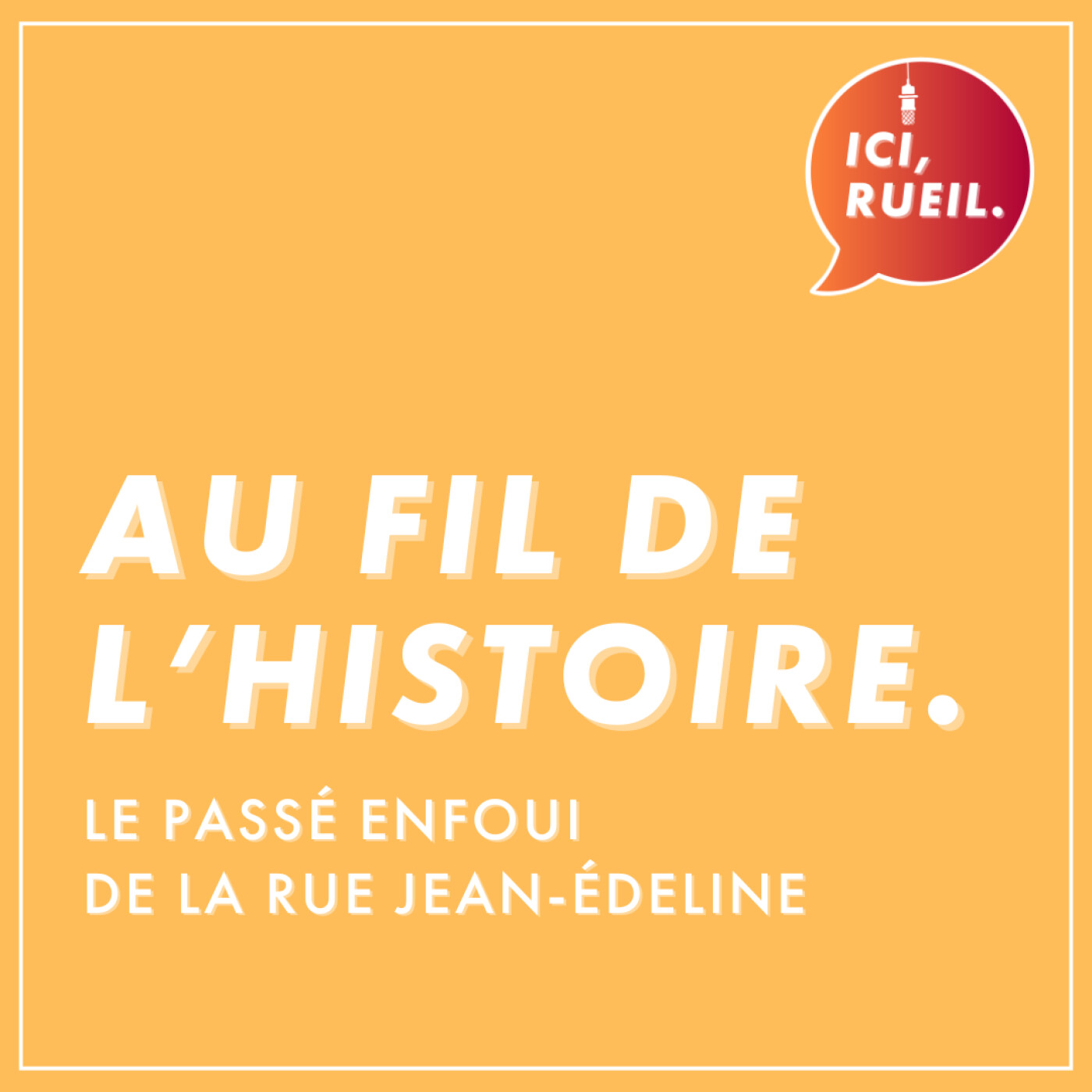 Au Fil de l'Histoire : Le passé enfoui de la rue Jean-Édeline episode artwork