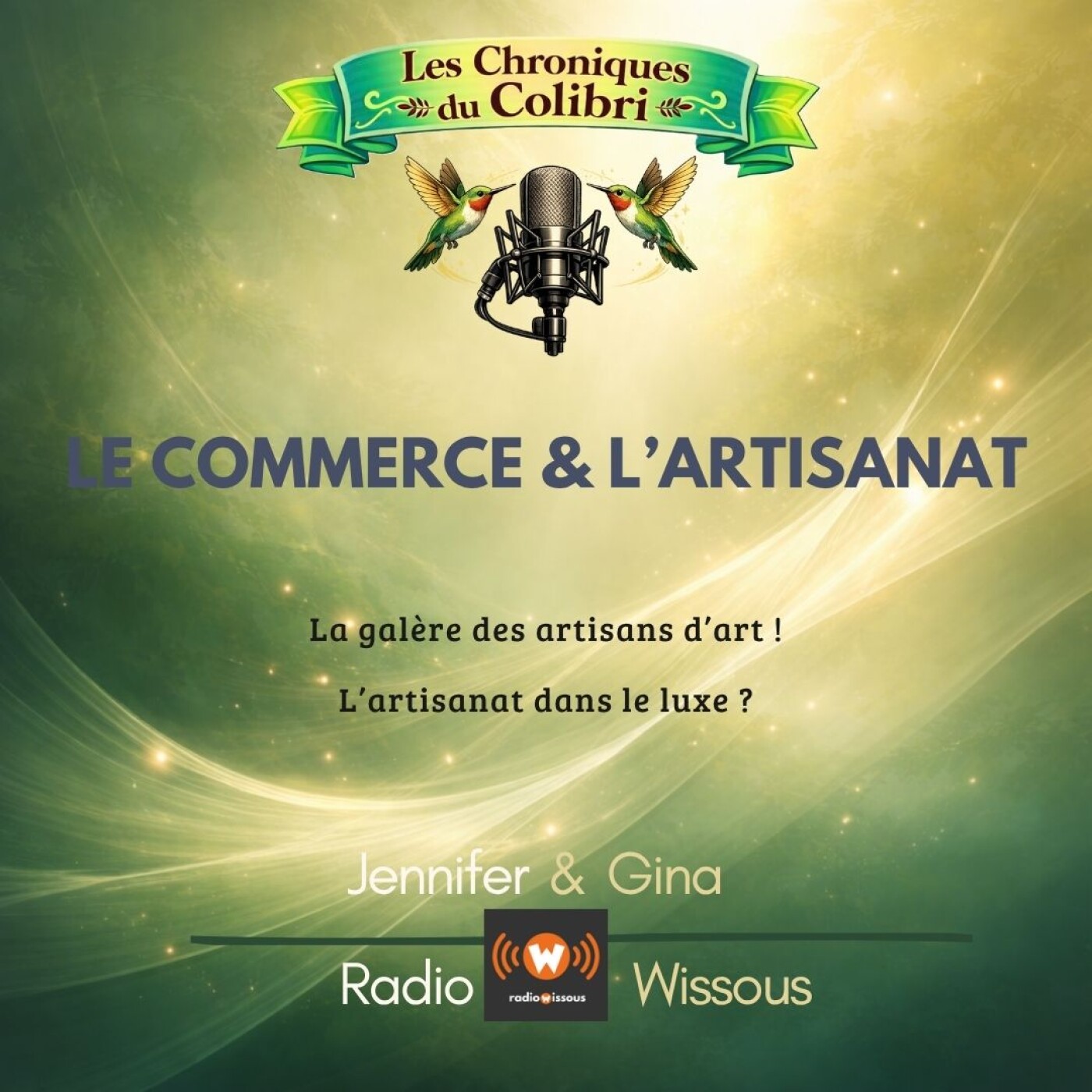 Les Chroniques du Colibris - Le Commerce de l'Artisanat episode artwork